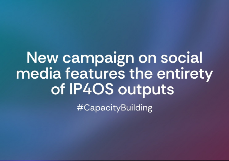 Capacity Building Campaign: Explore all IP4OS resources